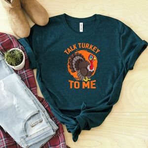 Talk Turkey To Me Shirt, Thanksgiving T-shirt , Family Thanksgiving Shirts